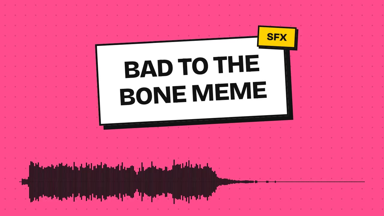 Bad To The Bone Meme