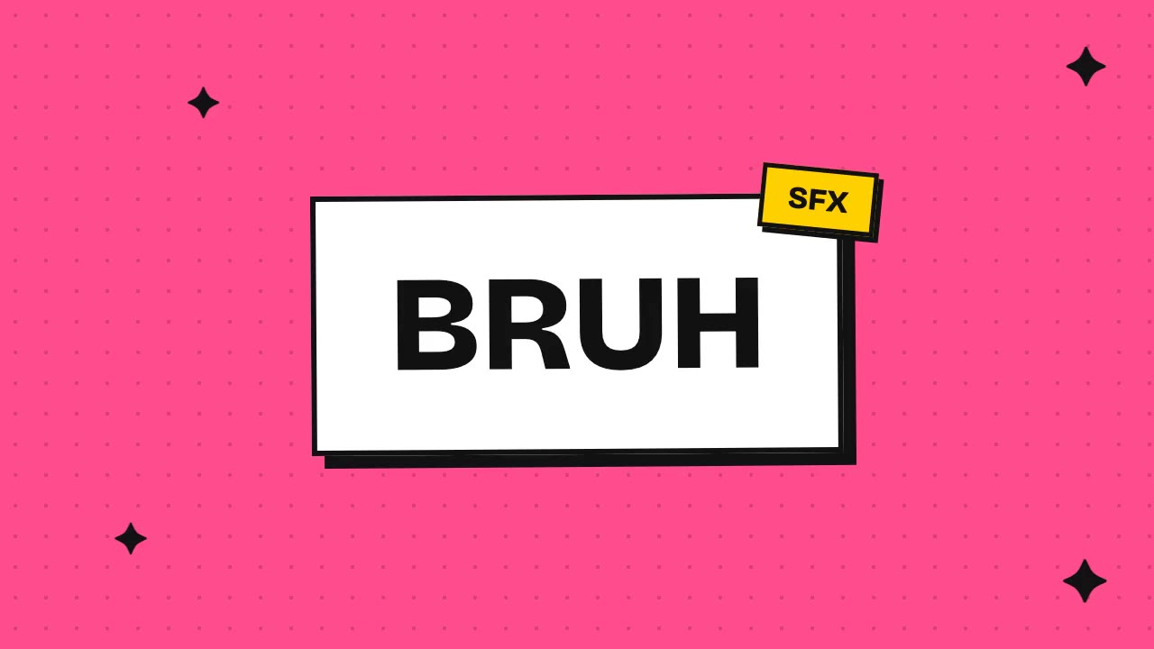 bruh