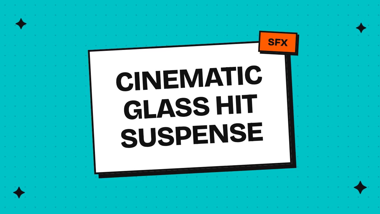 Cinematic Glass Hit Suspense