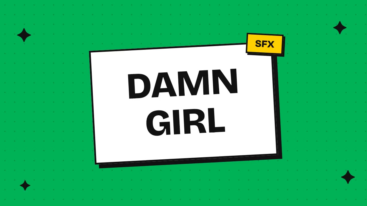damn girl