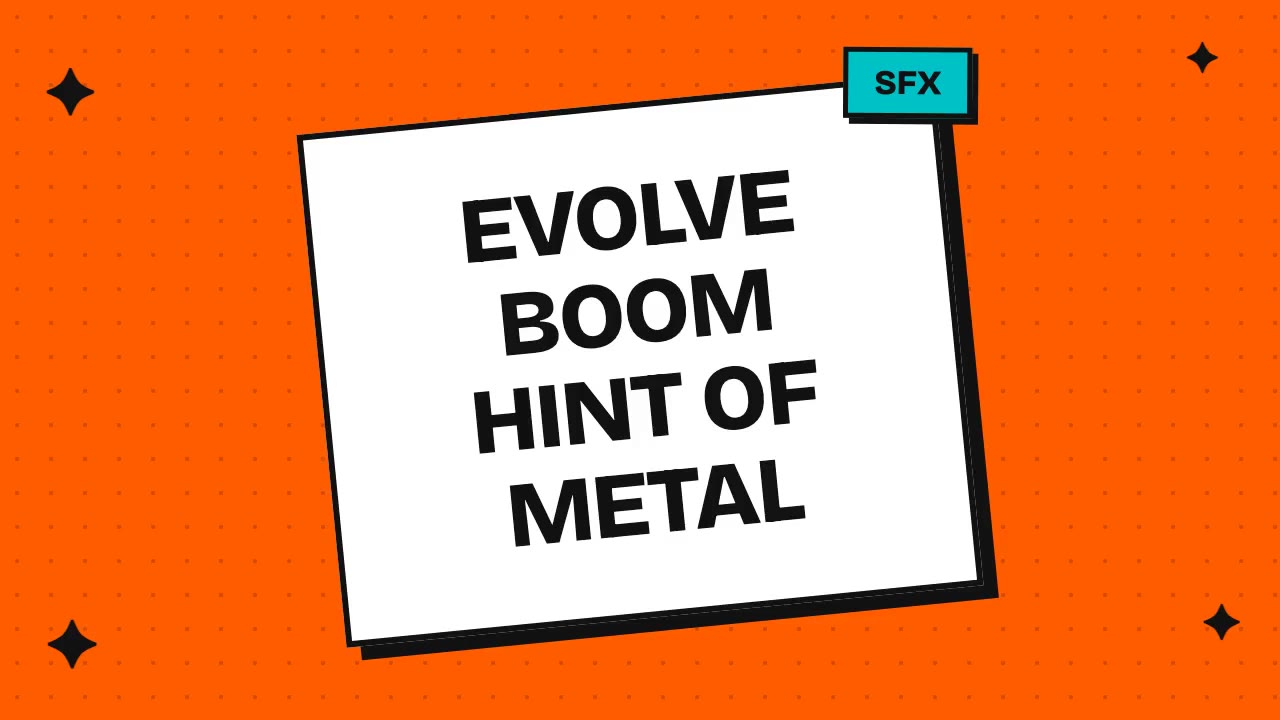 Evolve Boom Hint Of Metal
