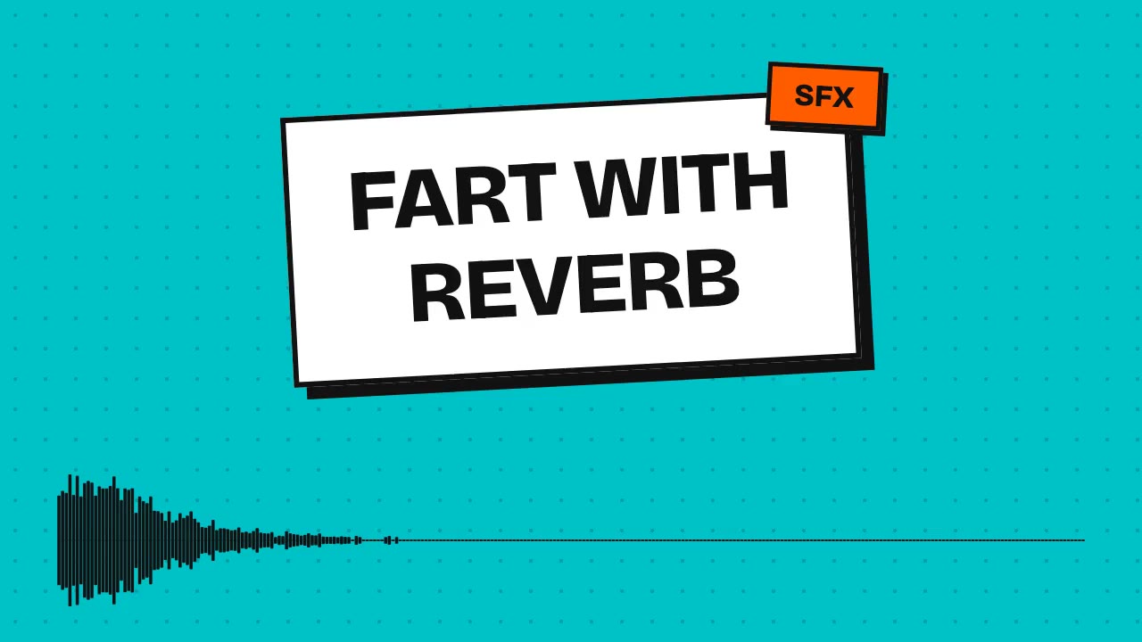 Fart With Reverb