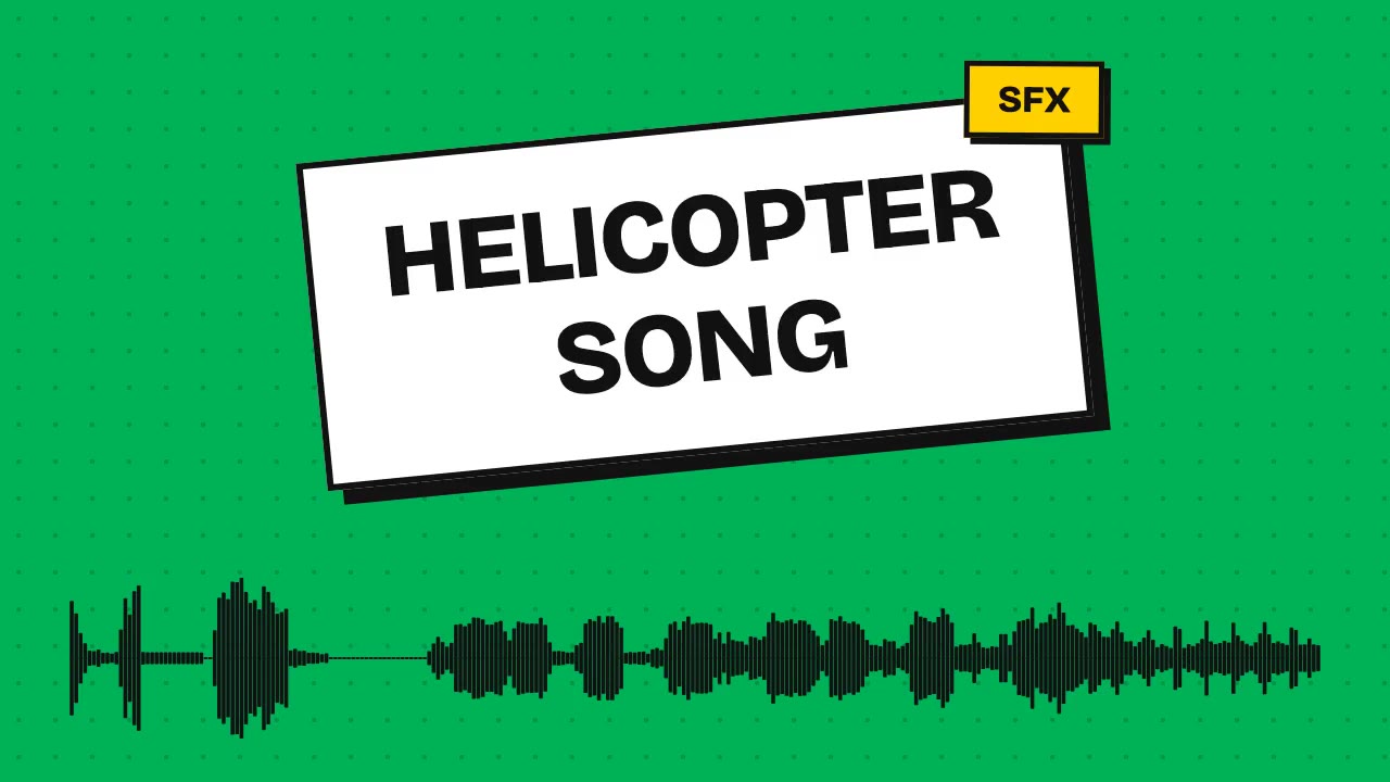 helicopter song