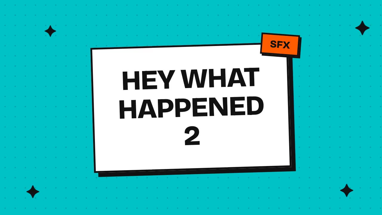 hey what happened 2