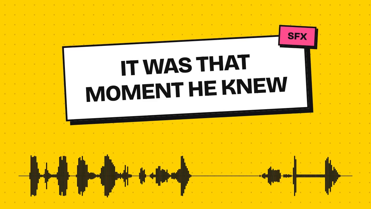 it was that moment he knew