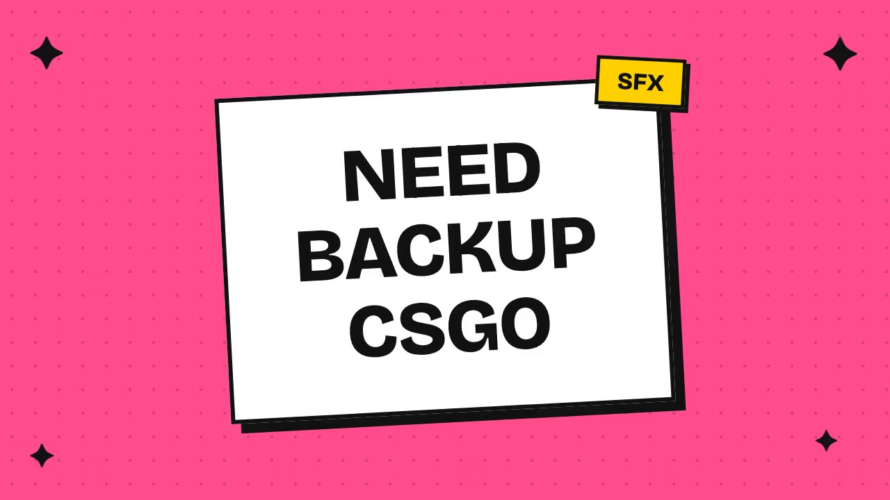 Need backup csgo