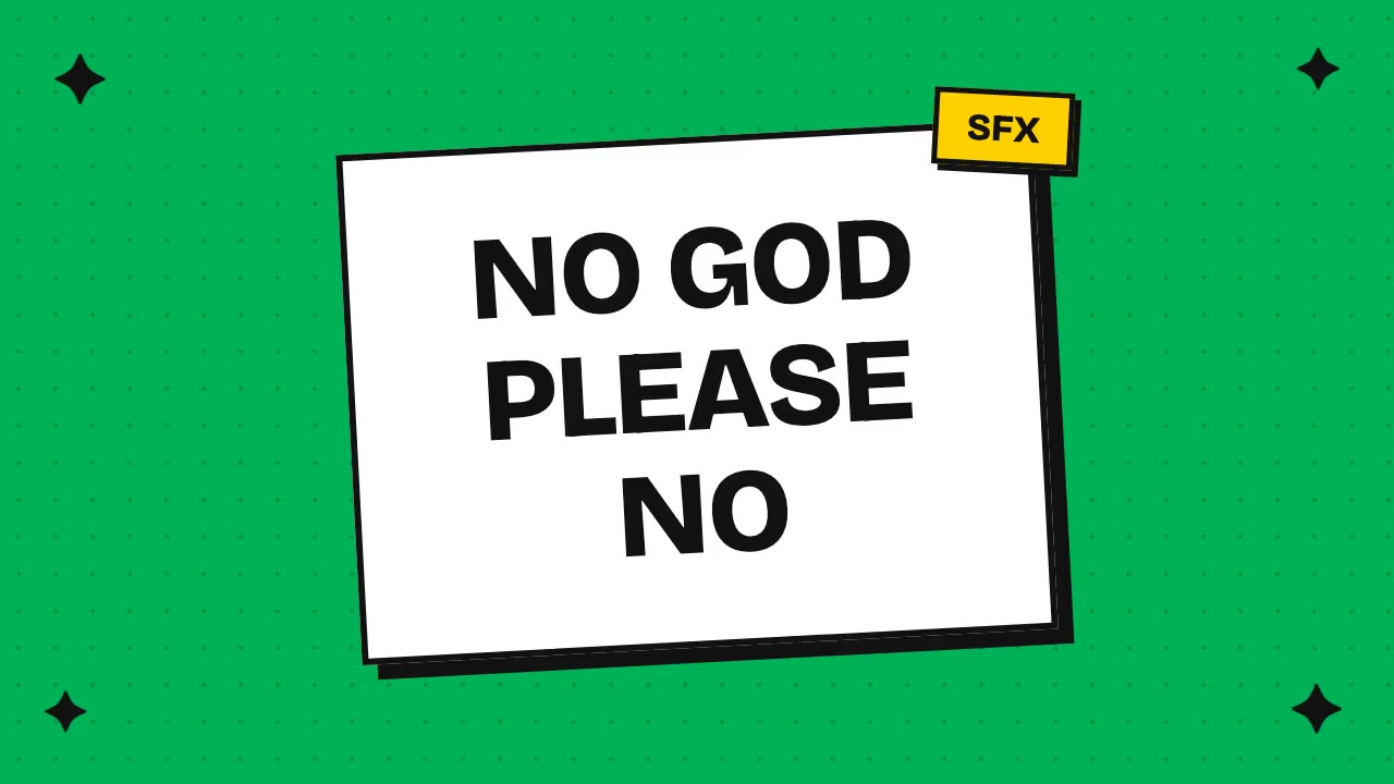 no god please no