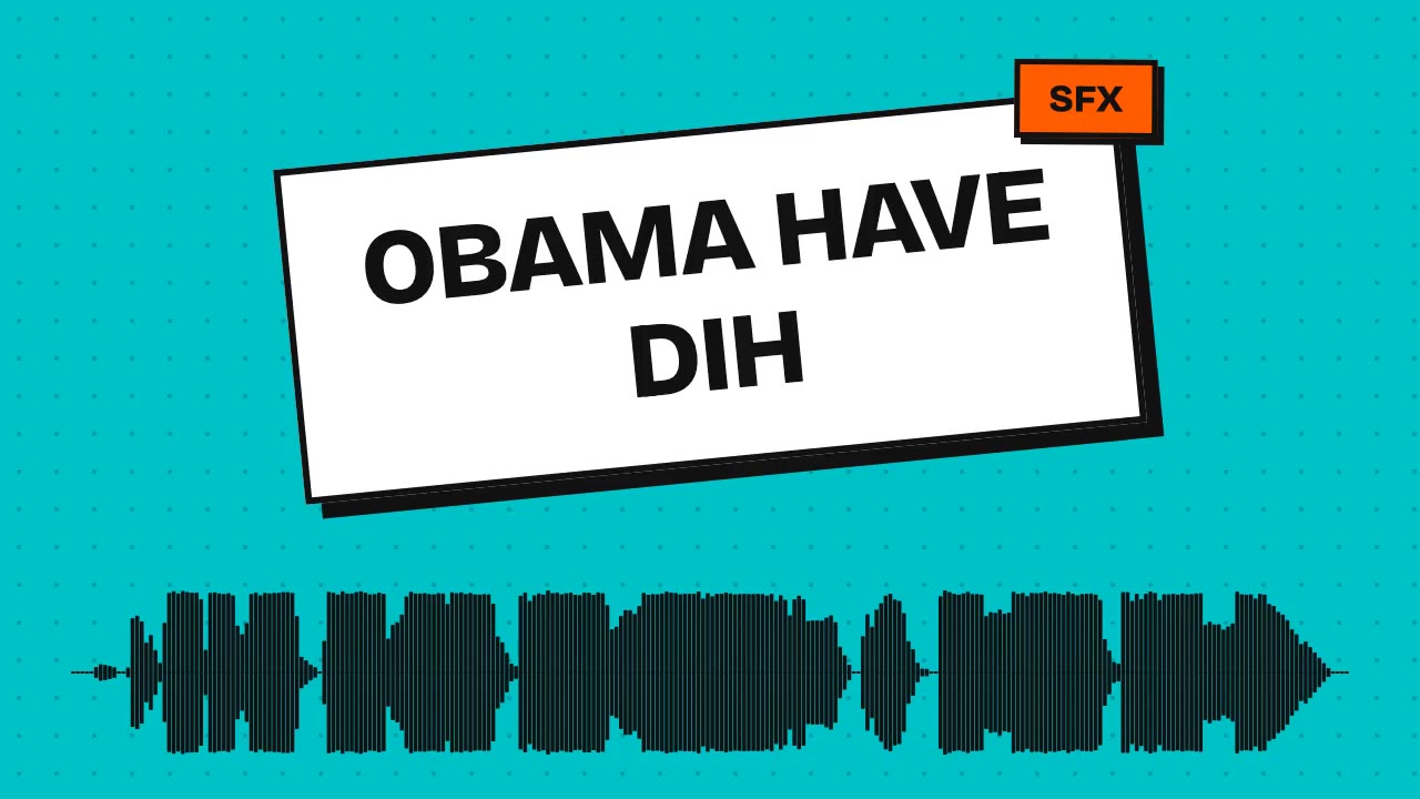 Obama Have Dih