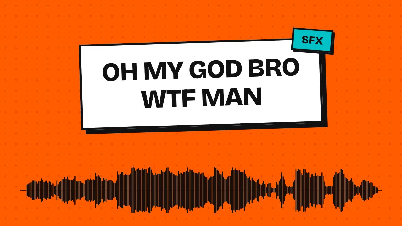 Oh My God Bro WTF Man