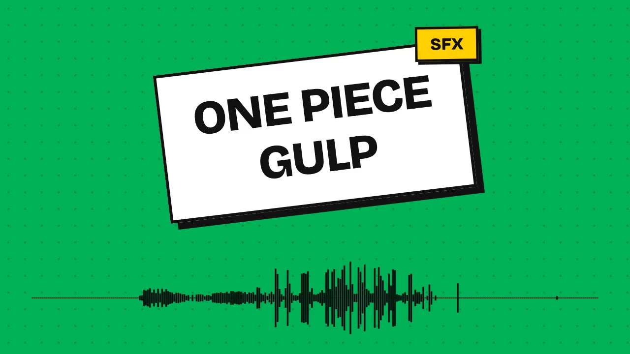 One Piece Gulp