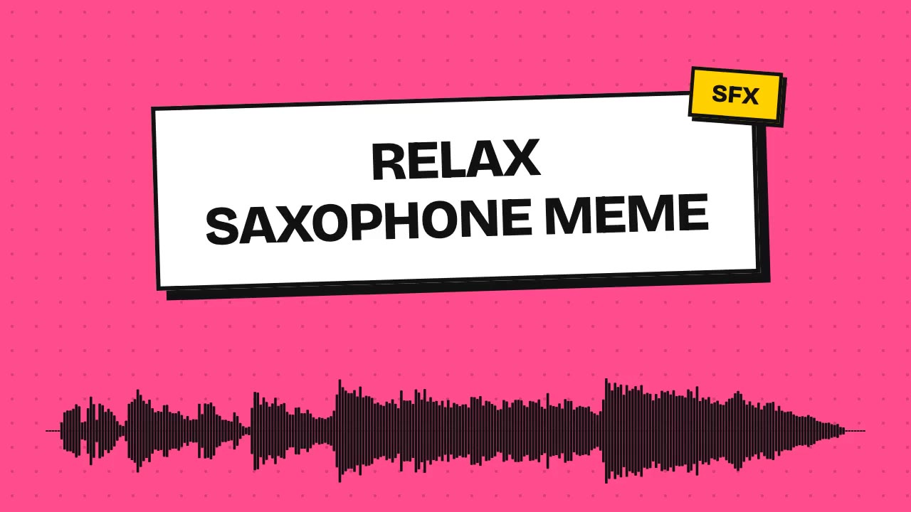 Relax Saxophone Meme
