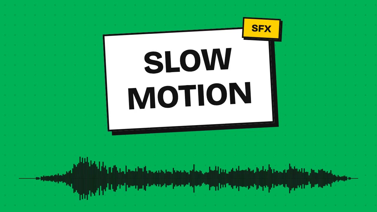 Slow Motion
