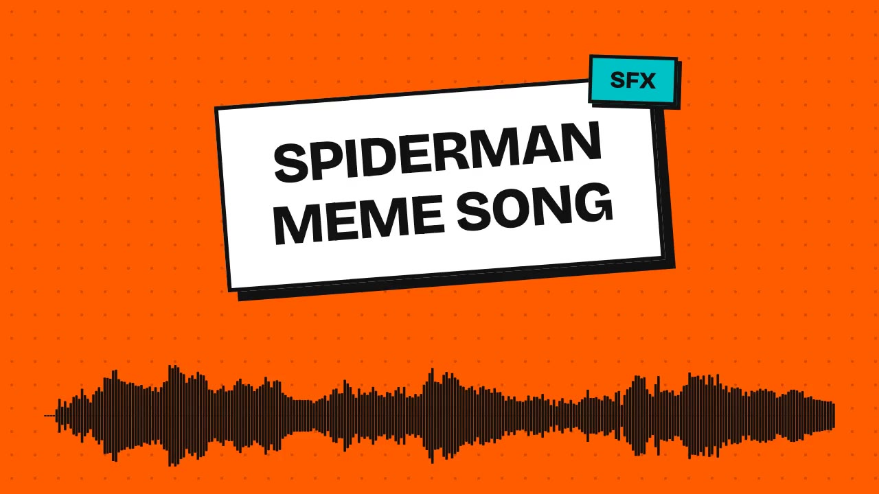 Spiderman Meme Song