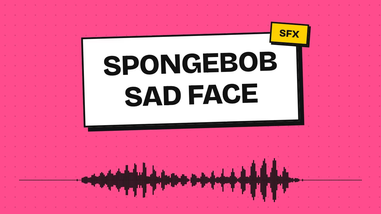 Spongebob Sad Face
