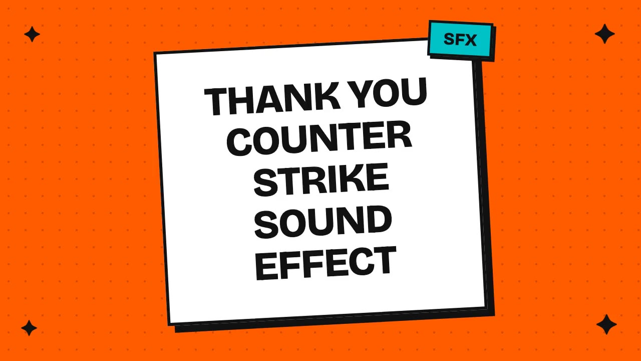 Thank you counter strike sound effect