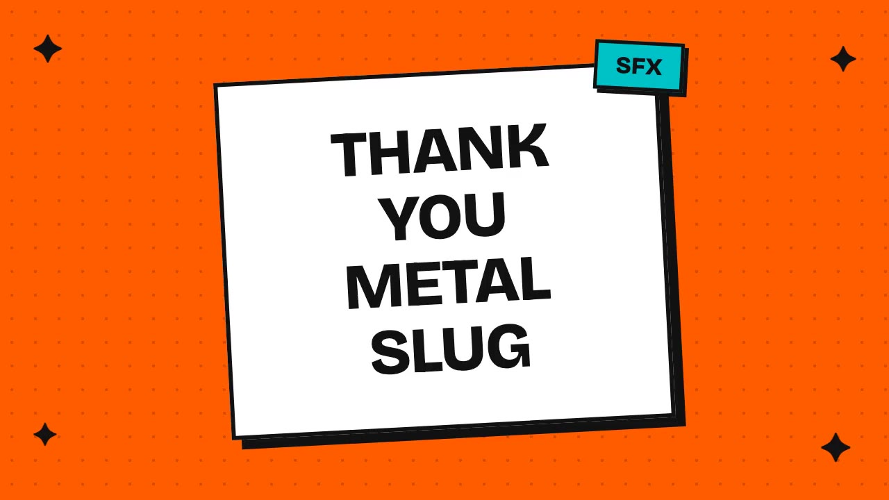 Thank you metal slug