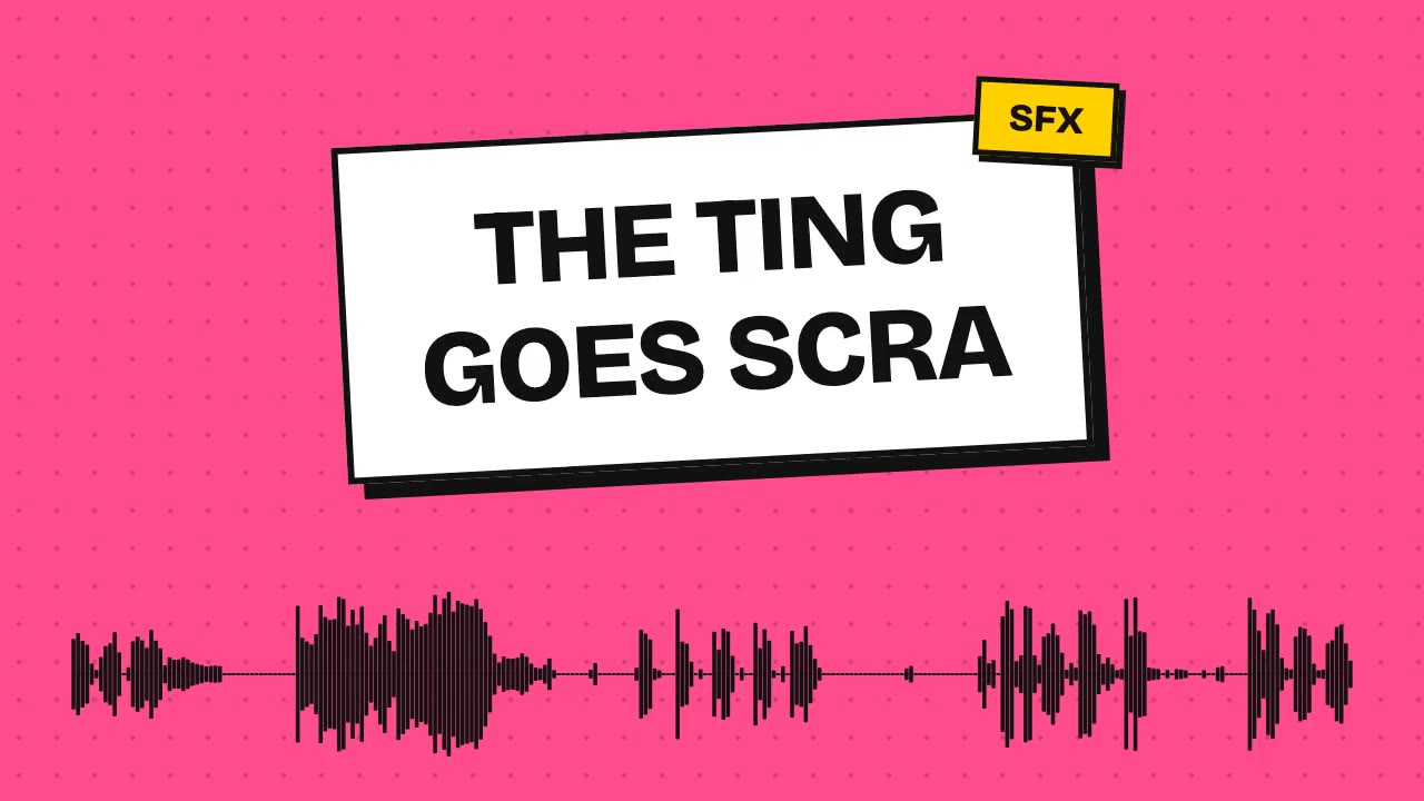the ting goes scra