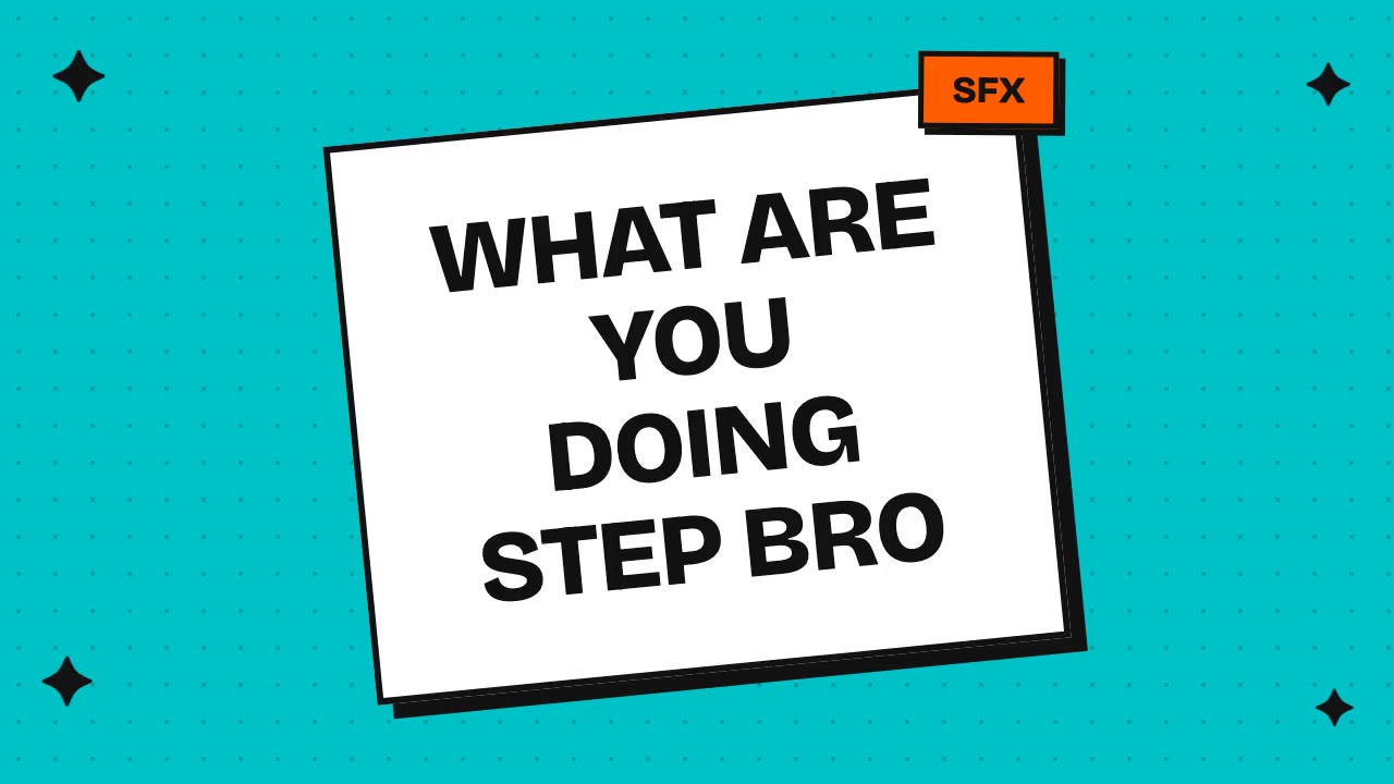 what are you doing step bro