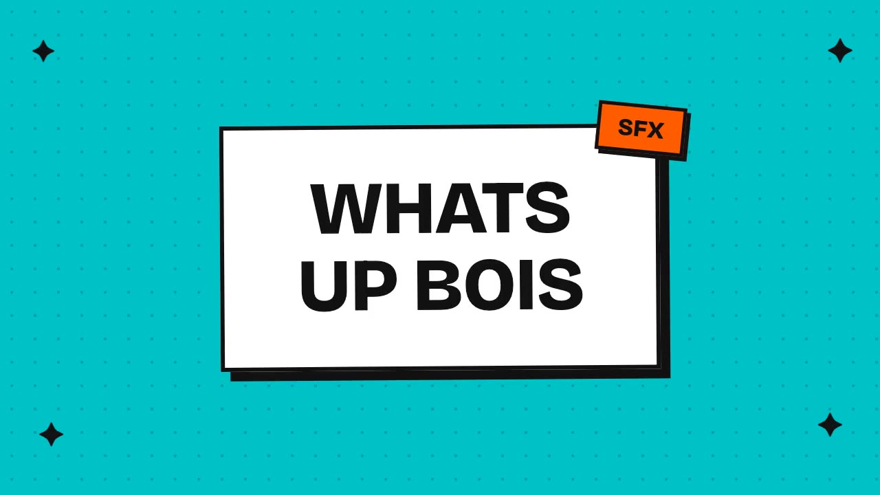whats up bois