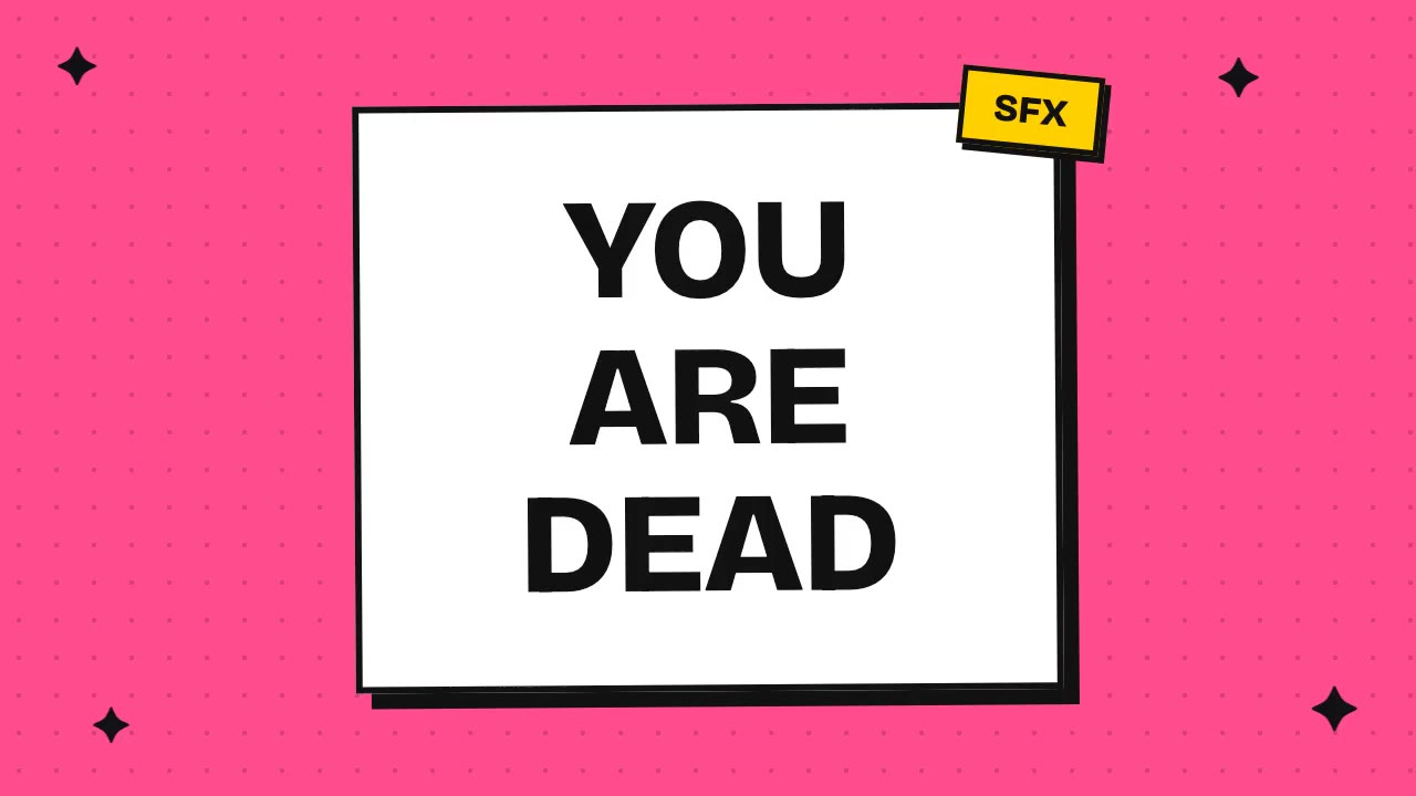 You are dead