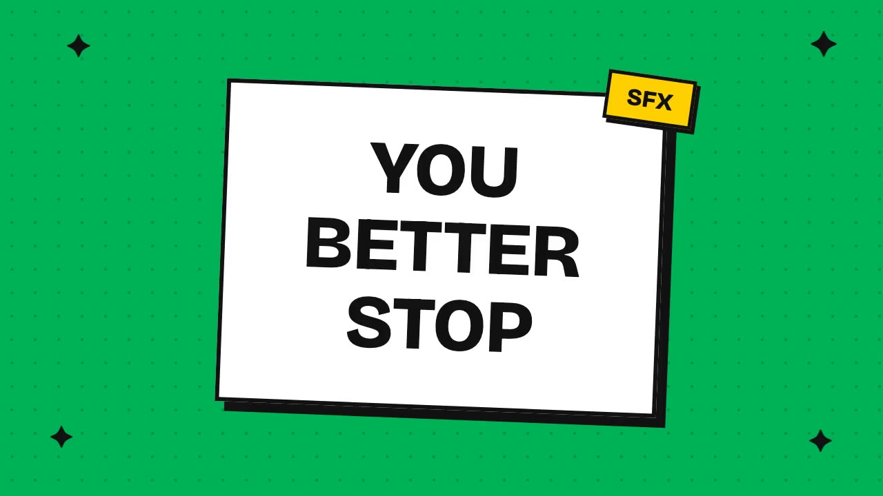 you better stop