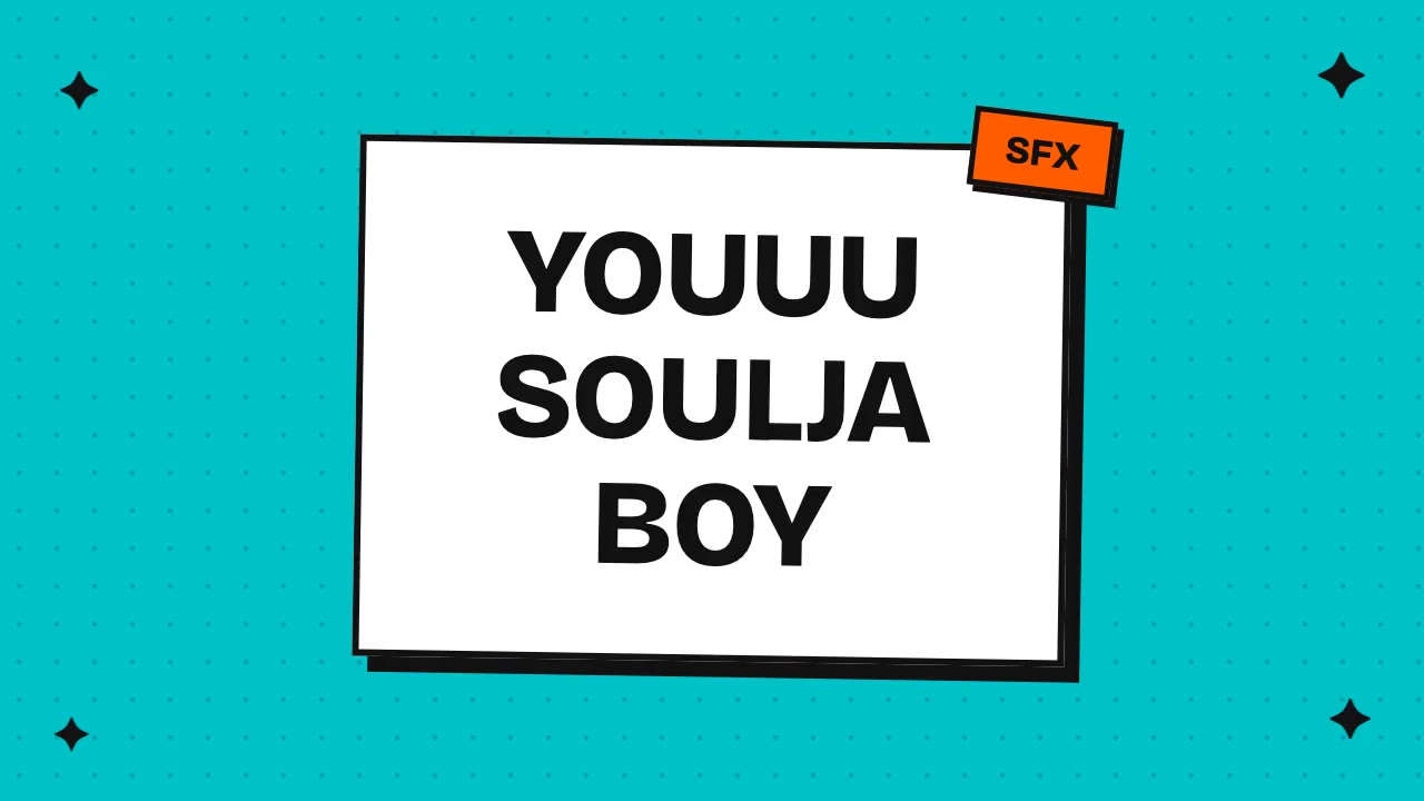 Youuu soulja boy