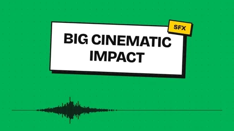 Big Cinematic Impact